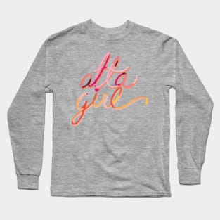 Atta Girl Long Sleeve T-Shirt